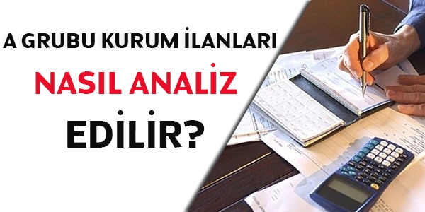 A grubu kurum ilanları nasıl analiz edilir?