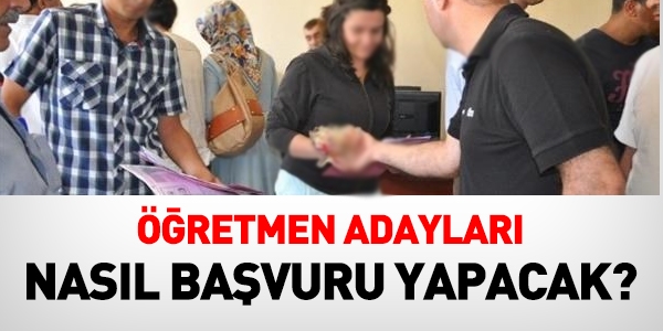 retmen adaylar nasl bavuru yapacak?