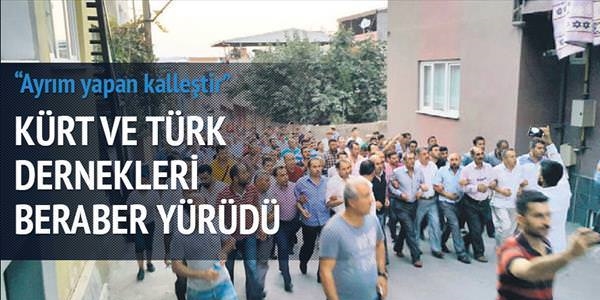 Türk ve Kürt dernekleri birlikte yürüdü