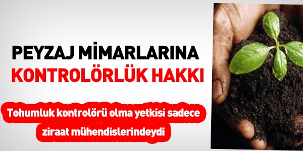Peyzaj mimarlarına kontrolörlük yetkisi