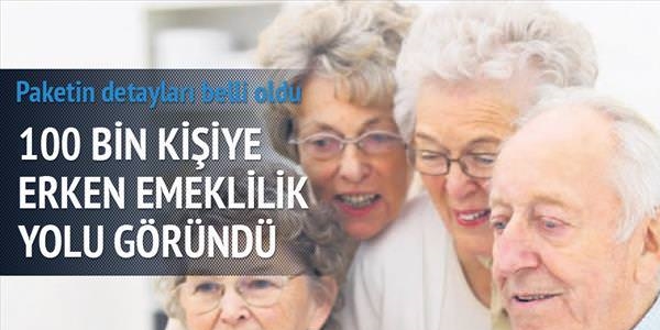 100 bin kişiye erken emeklilik gelebilir!