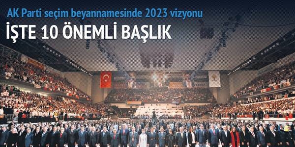 Ak Parti'nin seçim beyannamesindeki 10 önemli başlık