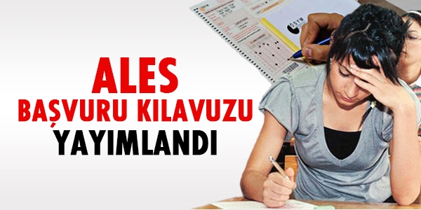 ALES başvuru kılavuzu yayımlandı