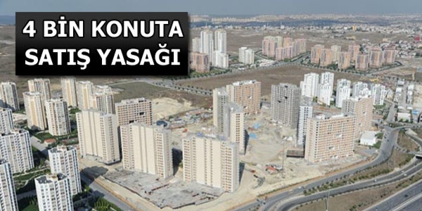 İstanbul'da 4 bin konuta satış yasağı