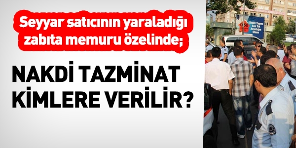 2330'a dayalı Nakdi tazminat kimlere ödenir?