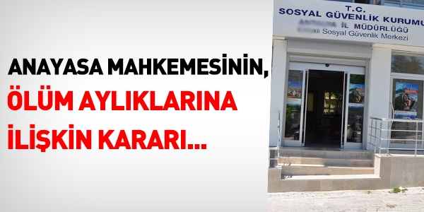 Borçlanma sürelerinin ölüm aylığında değerlendirilmemesi, Anayasa'ya uygun