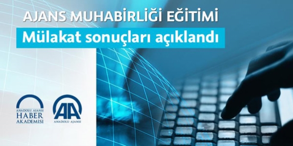 'Ajans Muhabirliği Eğitimi'ne katılmaya hak kazananlar açıklandı