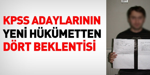 KPSS adaylarının, yeni hükümetten 4 beklentisi