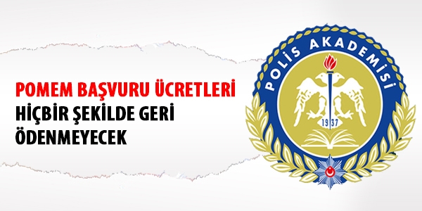 POMEM başvuru ücretleri hiçbir şekilde geri ödenmeyecek