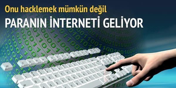 Paranın interneti geliyor