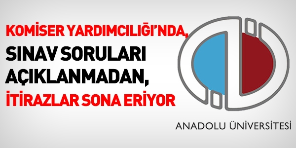 Komiser yardmcl snav sorular aklanmadan, itirazlar sona eriyor