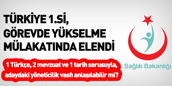 Türkiye 1.si, görevde yükselme mülakatında elendi