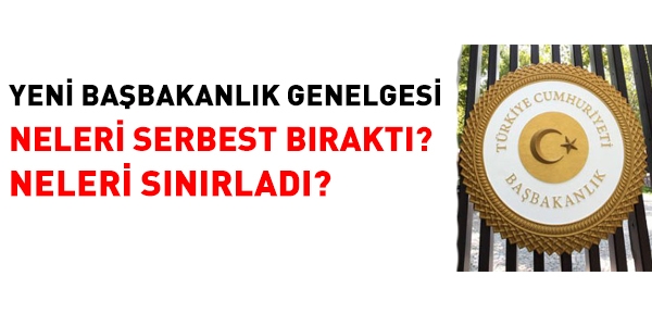 Yeni Başbakanlık Genelgesi neleri içeriyor?