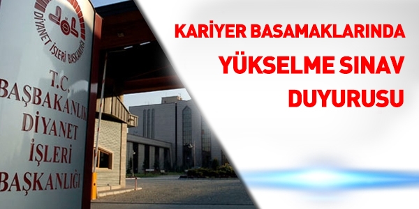 Diyanet leri, kariyer basamaklarnda ykselme snav at