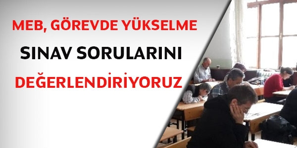 MEB, Grevde Ykselme snav sorularn deerlendiriyoruz