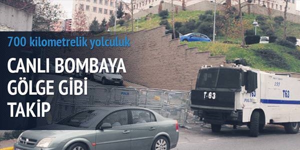 Canlı bombaya gölge gibi takip