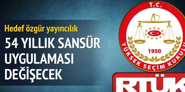 YSK ve RTÜK'ün 54 yıllık sansür uygulaması değişecek
