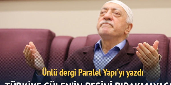 Türkiye Gülen'in peşini bırakmayacak