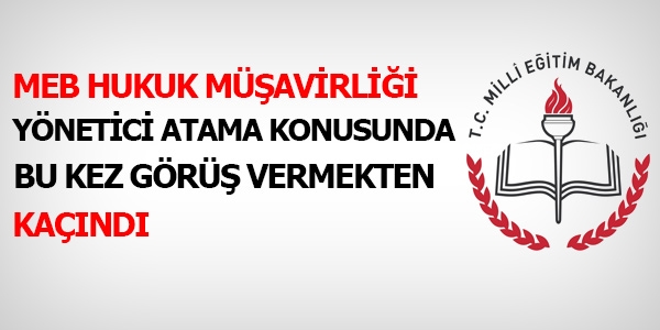 MEB Hukuk Müşavirliği bu kez 'Ben bilmem İnsan Kaynaklarına Sorun' dedi