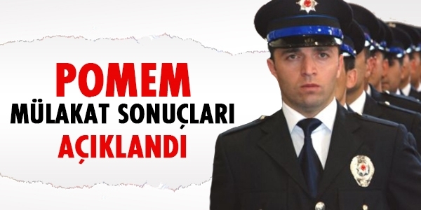 POMEM mülakat sonuçları açıklandı