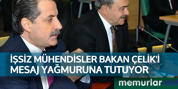İşsiz mühendisler, Bakan Çelik'i mesaj yağmuruna tutuyor