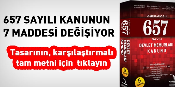 657'nin yedi maddesinde değişiklik yapılıyor