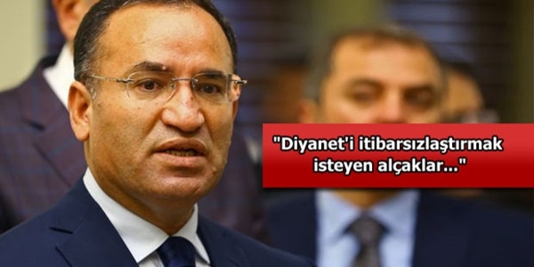 Bozdağ: Diyanet'e itibar suikasti yapıyorlar