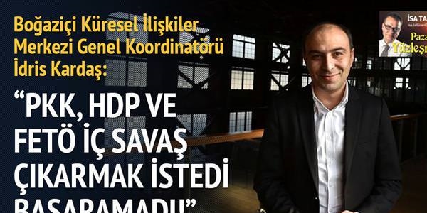 'Hedefleri iç savaştı, kaybettiler'