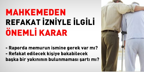 Refakat raporunda memurun ismine gerek var mı?