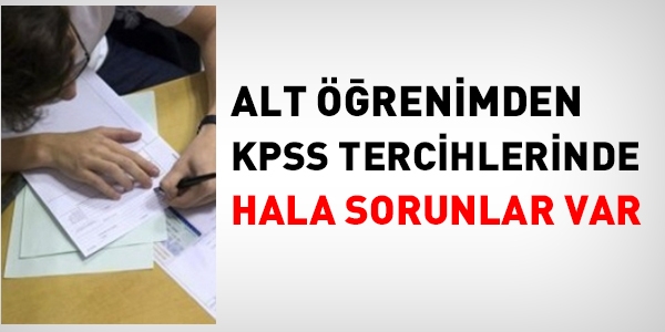 KPSS'den alt renim tercihlerinde hala sorun var