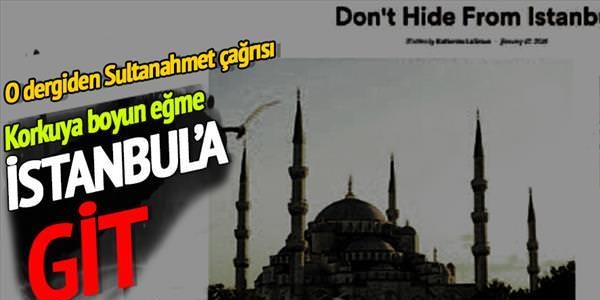 Korkuya boyun eğme İstanbul'a git