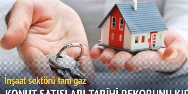 Konut satışında tarihi rekor