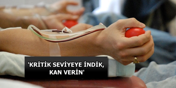 'Kan stokunda sıkıntı var'
