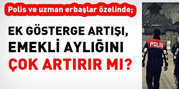 Ek gsterge art emekli ayln ok artrr m?