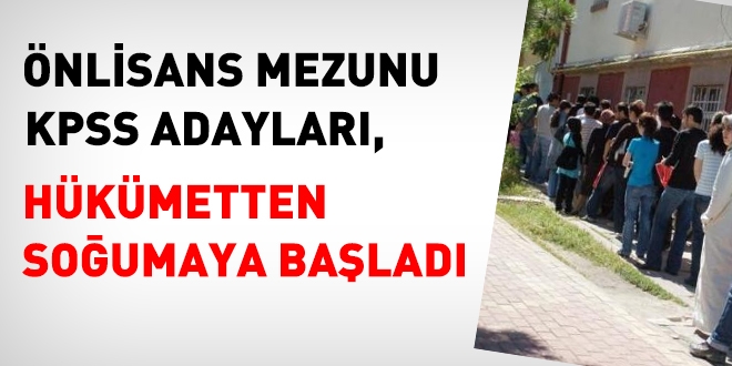 nlisans mezunu KPSS adaylar hkmetten souyor