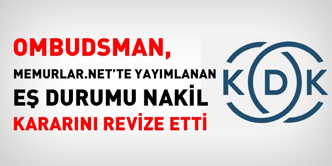 Ombudsman eş durumu nakil kararını revize etti