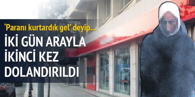 82'lik kurbanı iki kez dolandırdılar