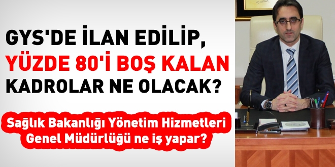 Sağlıkta, boş kalan GYS kadroları için hala çözüm üretilemedi
