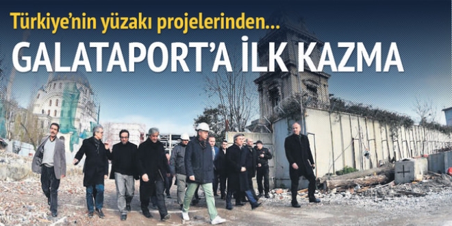 Galataport'a ilk kazma