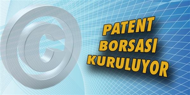Patent Borsas kuruluyor