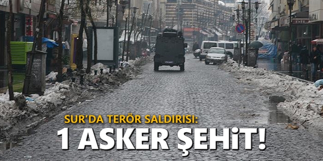 Sur'da terör saldırısı: 1 şehit