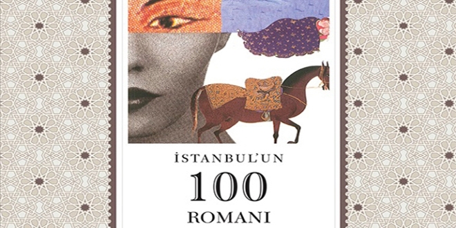 İstanbul'un 100 romanı bir kitapta toplandı