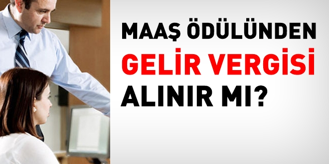 Memura verilen maaş ödülünden vergi alınır mı?