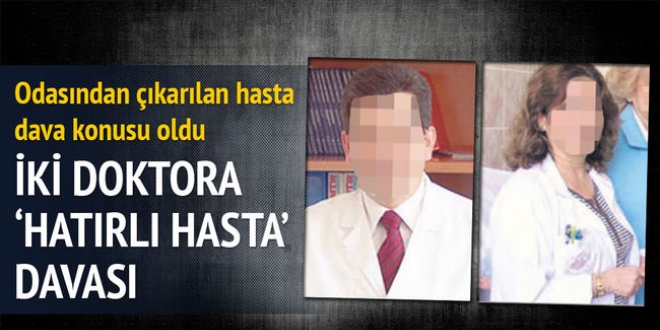İki doktora 'hatırlı hasta' davası