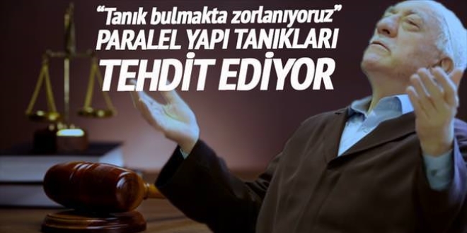 'Paralel Yapı tanıkları tehdit ediyor'