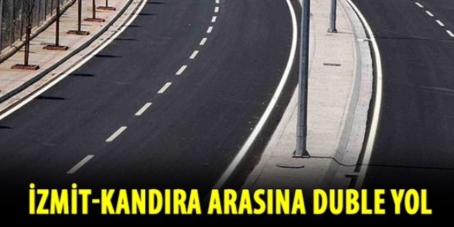 İzmit-Kandıra arasına duble yol yapılacak