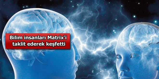 Beyinden beyine bir yol var görülmez!