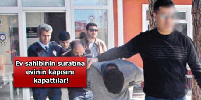 Hırsızlar ev sahibini kendi evine sokmadı