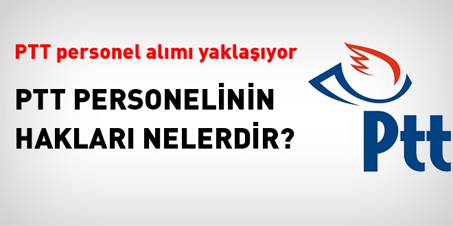 PTT idari hizmet sözleşmelilerinin hakları nelerdir?
