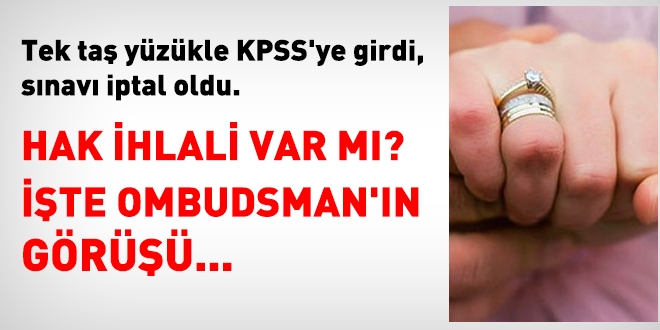 Ombudsman, tek taş yüzükte, ÖSYM'yi haklı buldu